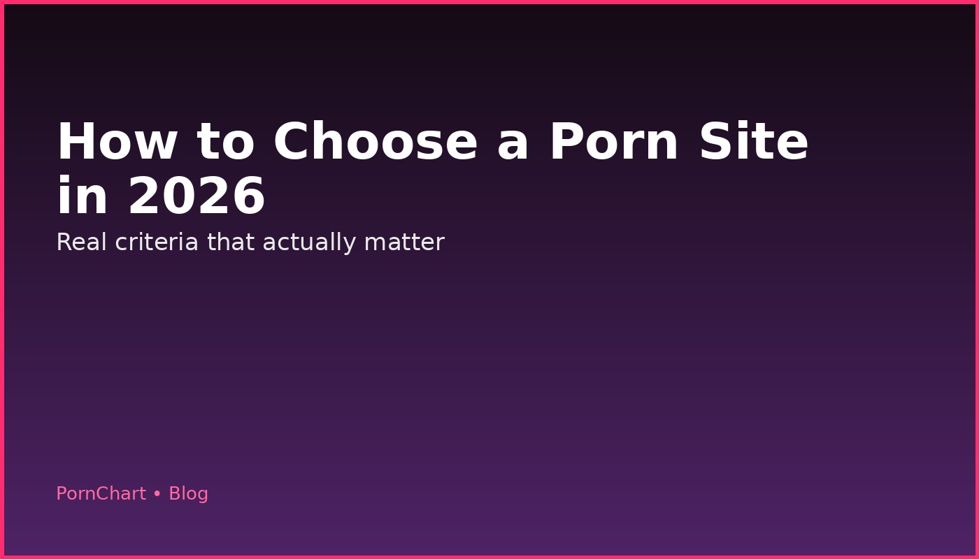 How to choose a porn site 2026